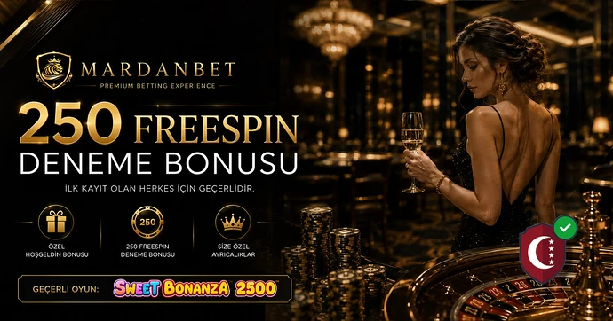Mardanbet 250 Freespin Deneme Bonusu